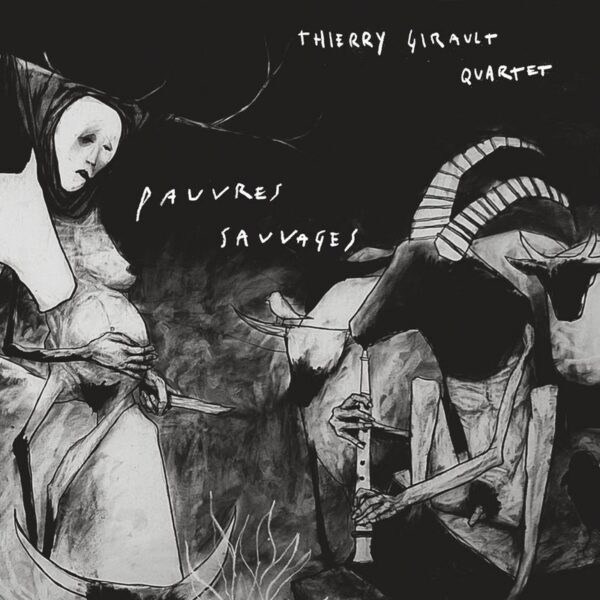 THIERRY GIRAULT - PAUVRES SAUVAGES - CD
